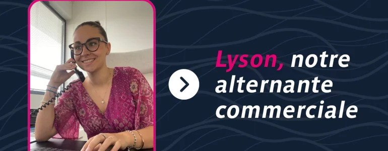 Lyson, notre alternante du service commercial